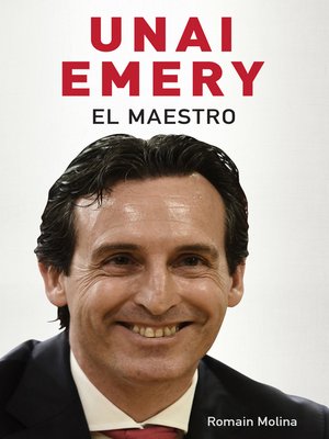 cover image of Unai Emery. El maestro
